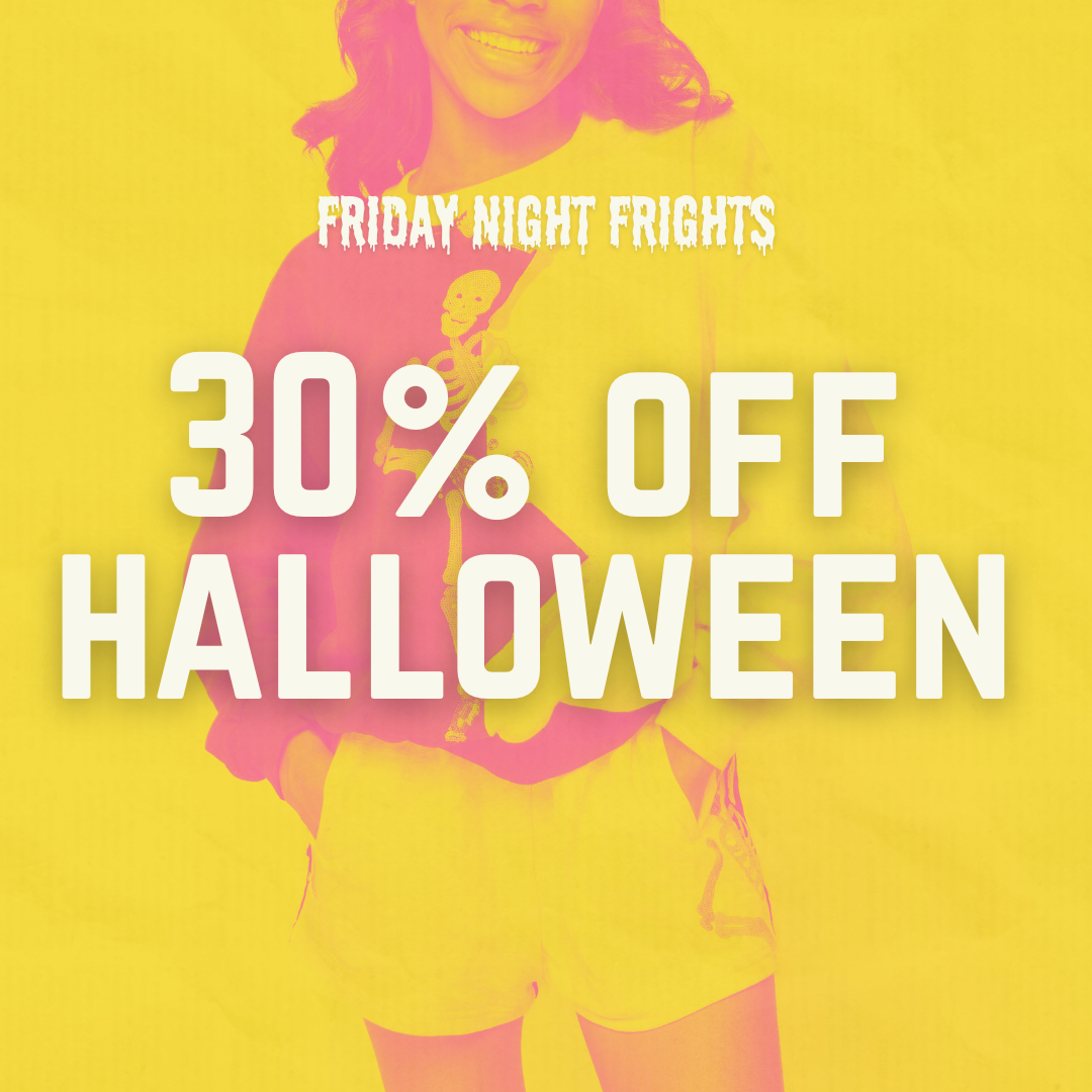 Friday Night Frights: 30% Off Halloween