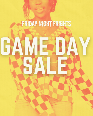 FRIDAY NIGHT FRIGHTS: GAME DAY
